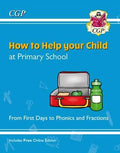 CGP HOW TO HELP YOUR CHILD AT PRIMARY SCHOOL