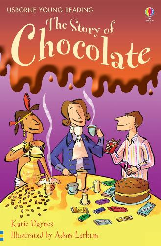 USBORNE YOUNG READING: THE STORY OF CHOCOLATE