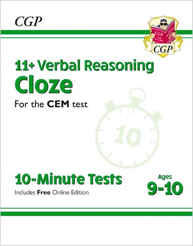 CGP 11+ VERBAL REASONING CLOZE CEM TESTS 10-MINUTE TESTS AGES 9-10