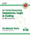 CGP 11+ VERBAL REASONING SEQUENCES, LOGIC & CODING GL ASSESSMENT  10-MINUTE TESTSAGES 9-10