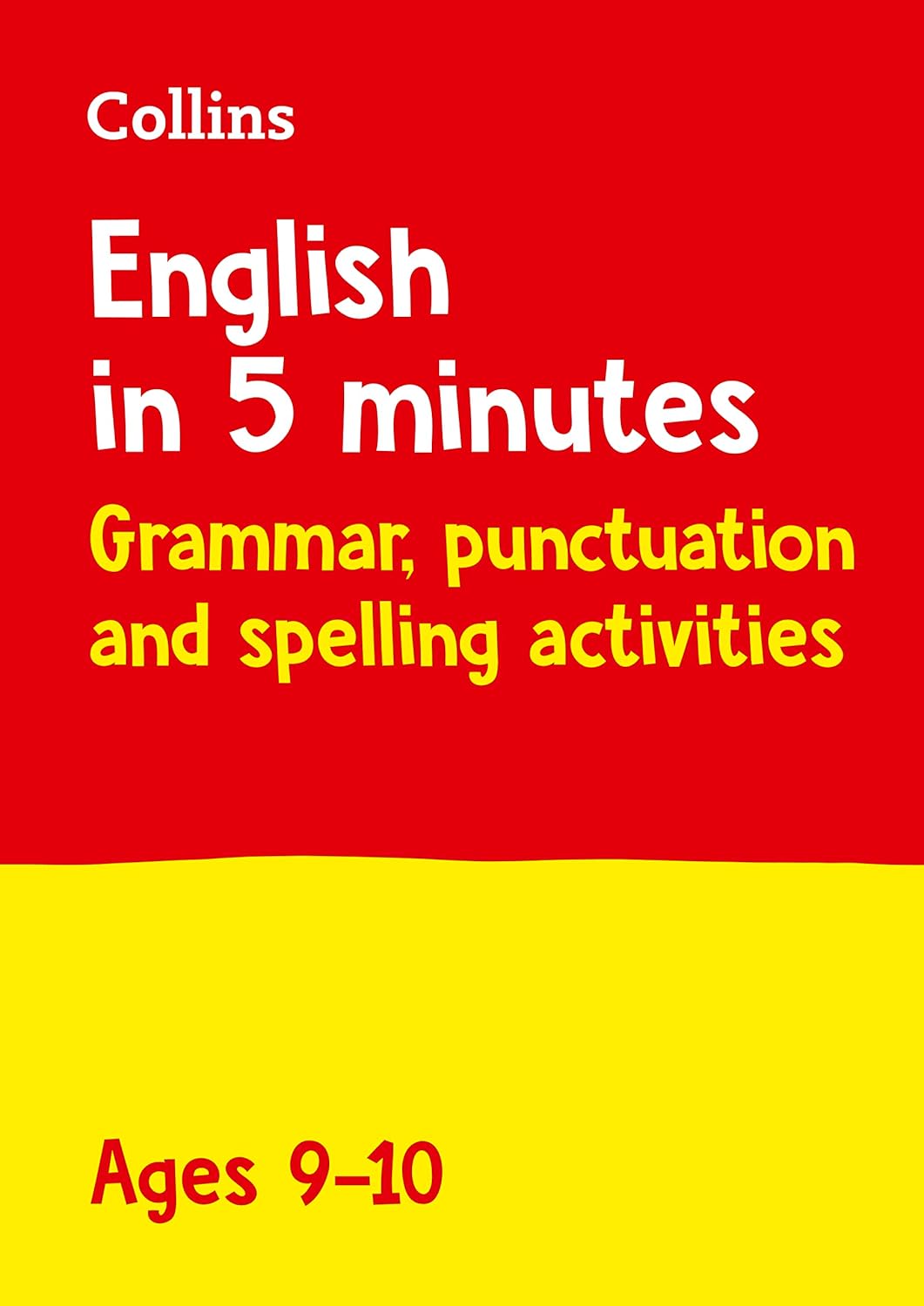 COLLINS ENGLISH IN 5 MINUTES GRAMMAR, PUNCTUATION AND SPELLING ACTIVITIES AGES 9-10
