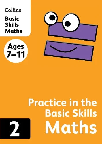 COLLINS PRACTICE IN THE BASIC SKILLS MATHS AGES 7-11 BOOK 2