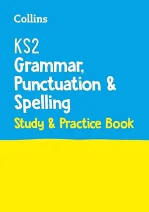 COLLINS KS2 GRAMMAR, PUNCTUATION & SPELLING STUDY & PRACTICE BOOK