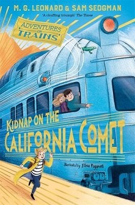 ADVENTURES ON TRAINS; KIDNAP ON THE CALIFORNIA COMET
