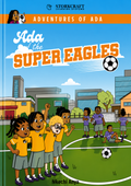 THE ADVENTURES OF ADA : ADA AND THE SUPER EAGLES