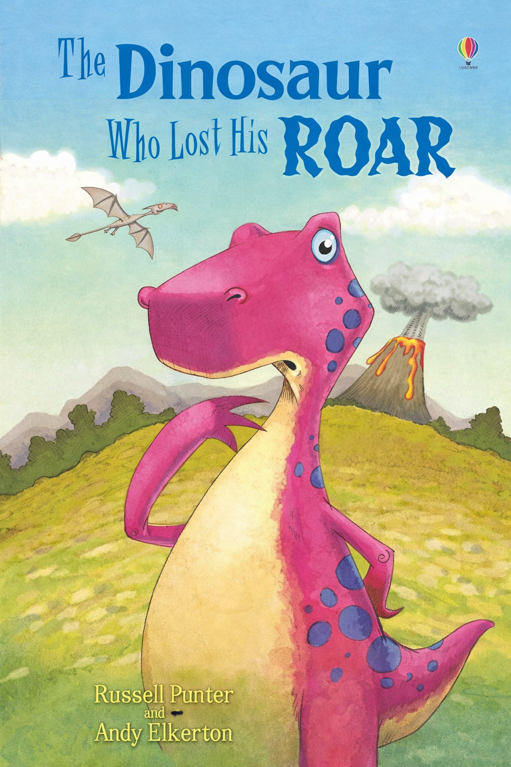 USBORNE FIRST READING: THE DINOSAUR WHO LOST HIS ROAR PB