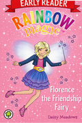 RAINBOW MAGIC: FLORENCE THE FRIENDSHIP FAIRY