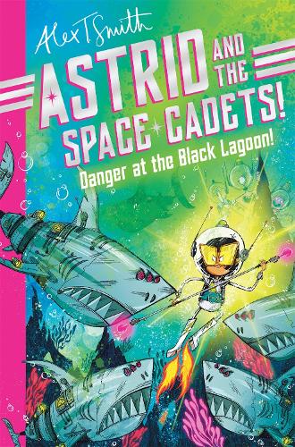 ASTRID AND THE SPACE CADETS! DANGER AT THE BLACK LAGOON!