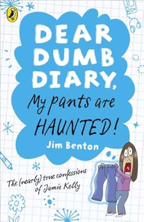 DEAR DUMB DIARY: MY PANTS ARE HUNTED
