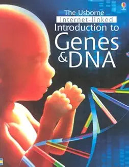 THE USBORNE INTERNET-LINKED: INTRODUCTION TO GENES & DNA