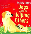HEALTHY HABITS: DOG'S GUIDE TO HELPING OTHERS