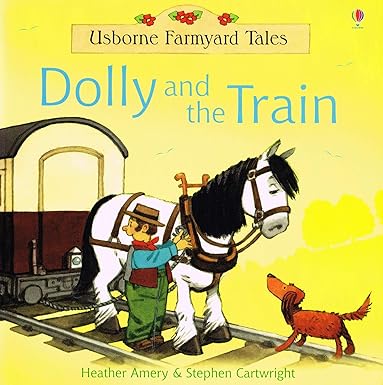 USBORNE FRAMYARD TALES: DOLLY AND THE TRAIN