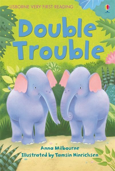 USBORNE VERY FIRST READING BOOK 1: DOUBLE TROUBLE
