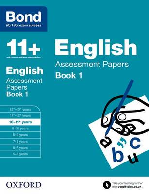 BOND 11+ ENGLISH ASSESSMENT PAPERS AGES 10-11+ BOOK 1