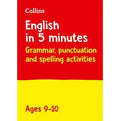 COLLINS ENGLISH IN 5 MINUTES GRAMMAR, PUNCTUATION AND SPELLING ACTIVITIES AGES 9-10