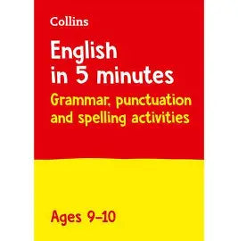 COLLINS ENGLISH IN 5 MINUTES GRAMMAR, PUNCTUATION AND SPELLING ACTIVITIES AGES 9-10