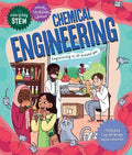 EVERYDAY STEM:  CHEMICAL ENGINEERING IS ALL AROUND YOU!