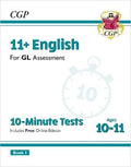 CGP 11+ ENGLISH GL ASSESSMENT 10-MINUTE TESTS AGES 10-11