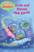 I LOVE READING PHONICS: ERNIE AND HERMIE VISIT EARTH