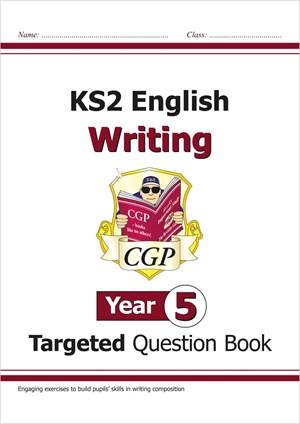 CGP KS2 ENGLISH WRITING YEAR 5 TARGETED QUESTION BOOK