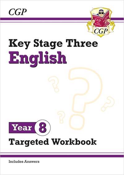 CGP KEY STAGE THREE ENGLISH YEAR 8 TARGETED WORKBOOK