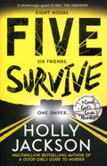 EIGHT HOURS, FIVE SIX FRIENDS, SURVIVE ONE SNIPER