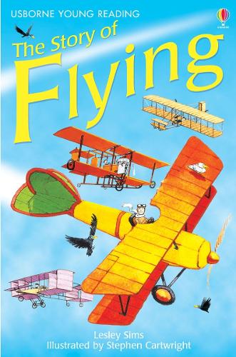USBORNE YOUNG READING: THE STORY OF FLYING