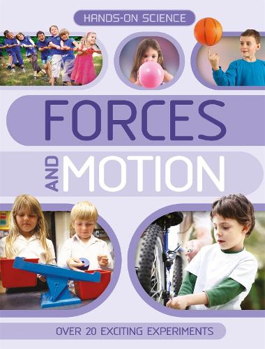HANDS ON SCIENCE: FORCES AND MOTION