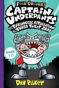 CAPTAIN UNDERPANTS AND THE TYRANNICAL RETALIATION OF THE TURBO TOILET 2000 BOOK 11!