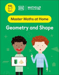 DK MATHS NO PROBLEM! MASTER MATHS AT HOME: GEOMETRY AND SHAPE