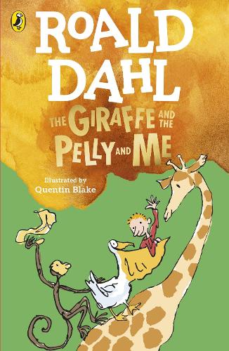 ROALD DAHL : THE GIRAFFE AND THE PELLY AND ME