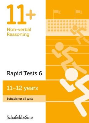 SCHOFIELD & SIMS: 11+ NON VERBAL REASONING RAPID TEST 6, 11 - 12 YEARS