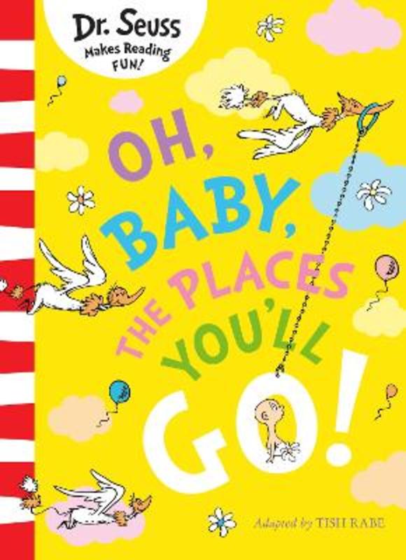 DR SEUSS: OH BABY, THE PLACES