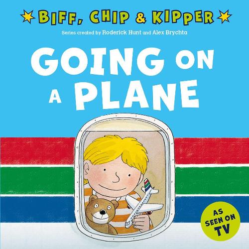 BIFF, CHIP & KIPPER : GOING ON A PLANE