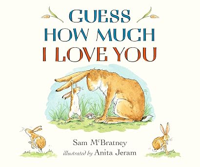 GUESS HOW MUCH I LOVE YOU