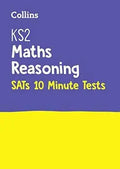 COLLINS KS2 MATHS REASONING SATs 10 MINUTES TESTS