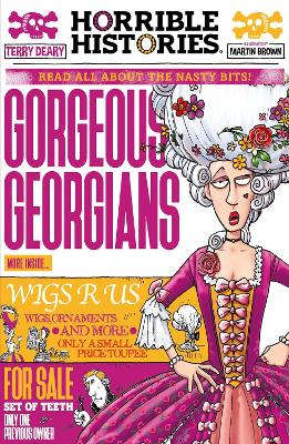 HORRIBLE HISTORIES: GORGEOUS GEORGIANS