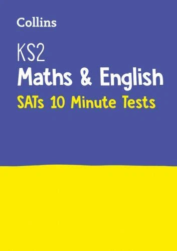 COLLINS KS2 MATHS & ENGLISH SATs 10 MINUTES TESTS