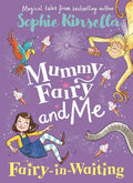 MUMMY FAIRY AND ME: FAIRY IN WAITING