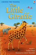 USBORNE FIRST READING: THE LITTLE GIRAFFE