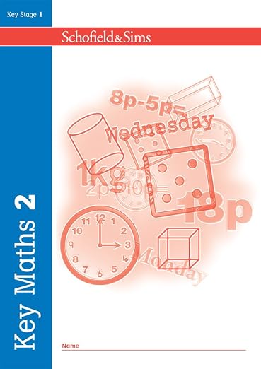 SCHOFIELD & SIMS: KEY STAGE 1 KEY MATHS 2