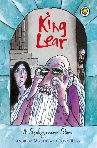 A SHAKESPEARE STORY: KING LEAR