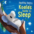 HEALTHY HABITS: KOALA'S GUIDE TO SLEEP