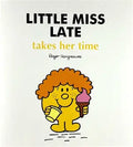 LITTLE MISS LATE TAKES HER TIME