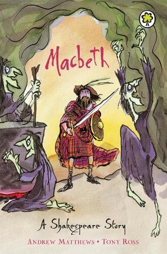 A SHAKESPEARE STORY: MACBETH