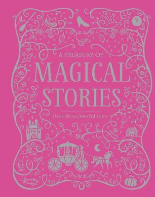 A TREASURY OF MAGICAL STORIES