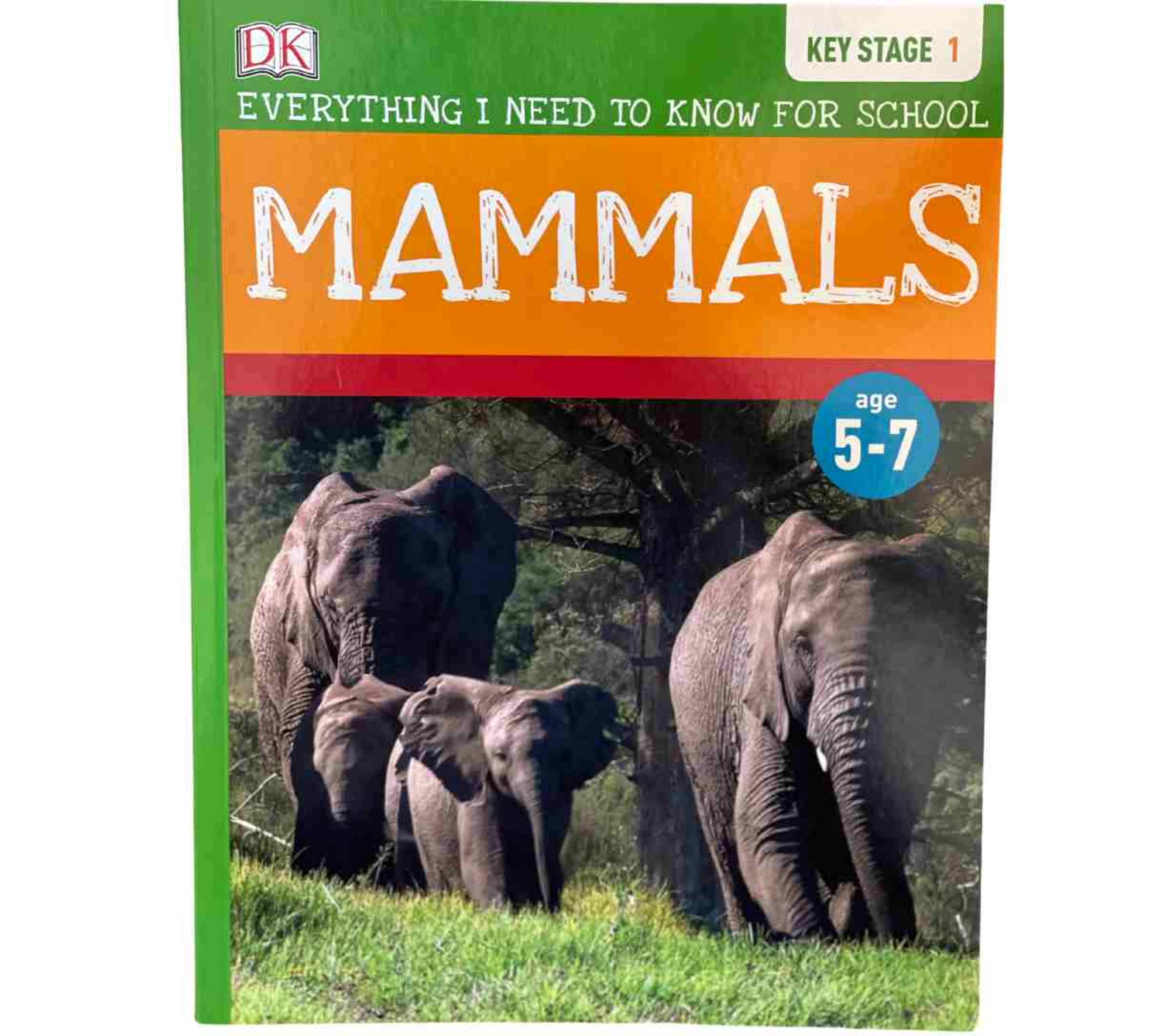 EVERYTHING I NEED TO KNOW FOR SCHOOL: MAMMALS AGES 5-7