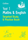 COLLINS YEAR 1 MATHS & ENGLISH TARGETED STUDY AND PRACTICE BOOK