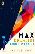 MAX KOWALSKI DIDN'T MEAN IT