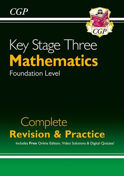 CGP KEY STAGE THREE MATHEMATICS COMPLETE RIVISION & PRACTICE